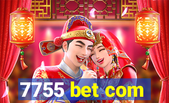 7755 bet com